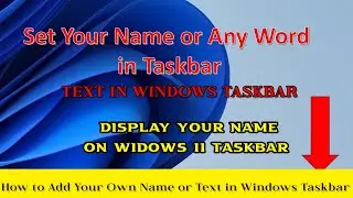How to Add Your Own Name or Text in Windows Taskbar #tech #taskbar #computer #smartphone #names