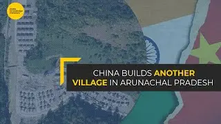 China builds second village in Arunachal Pradesh? | Complete Analysis | IKN