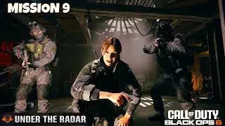 Call of Duty Black Ops 6 Campaign Mission 9: Under the Radar Walkthrough Gameplay | Twitch VOD