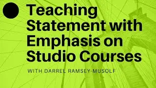Teaching Statement with Emphasis on Studio Courses - With Darrel Ramsey-Musolf