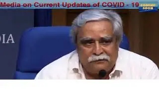 Health Ministry, Joint Secretary Lav Agarwal media on current updates of COVID - 19