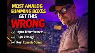 The Truth About Analog Summing Nobody Tells You
