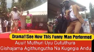 Auui! Muthuri Uyu Kunga'ura Andu Ni Muinire Wake Na Kugegia Andu Muno