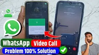 WhatsApp Video Call Problem | Whatsapp Me Video Call Nahi Ho Raha Hai | Whatsapp Video Call Setting