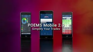 POEMS Mobile 2.0 Multi-Asset Trading App &ndash; Simplify Your Trades