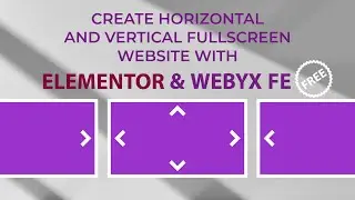 How to create horizontal and vertical fullpage fullscreen scrolling website with Webyx for Elementor
