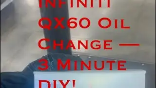 Infiniti QX60 Oil Change &mdash; Quick DIY Step-by-Step