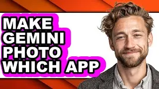 How to Make Gemini Photo Which App (updated)