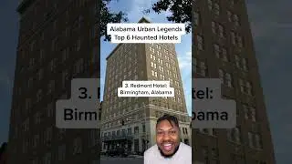 Alabama Urban Legends Top 6 Haunted Hotels #fyp #alabama #alabamatiktok #top6 #hauntedhotels #hotel
