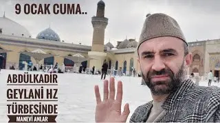 Abd&uuml;lkadir Geylani Hz t&uuml;rbesinden sizlere sel&acirc;m olsun..9 Ocak Cuma G&uuml;n&uuml; Bereketi..