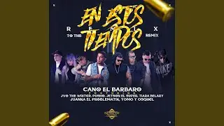 En Estos Tiempos (Remix to the Remix) (feat. Jvo the Writer, Pusho, Juanka el problematik,...