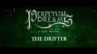 Perpetual Dreams - The Drifter - Lyric Video