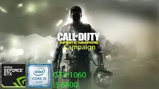 Infinite Warfare Campaign GTX 1060 | I5 6400 FPS Test