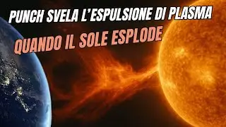 Quando il Sole Esplode: L&rsquo;Espulsione di Plasma Svelata da PUNCH