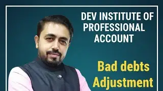 Bad Debts Adjustment l Bad debts l Final Account with adjustment l 