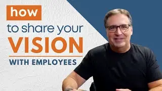 How to Share Your Vision with Employees?