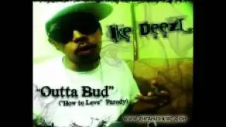 Ike Deezl (ENFAMUS)- Outta Bud (