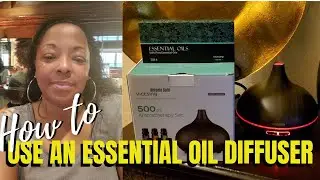 HOW TO USE AN ESSENTIAL OIL DIFFUSER | ESSENTIAL OIL | GERLINDA GRAY