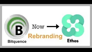 Bitquence New Name is Ethos - Time To Buy Before 2018?