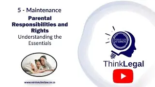 5. Parental Responsibilities and Rights: Maintenance &ndash; ThinkLegal