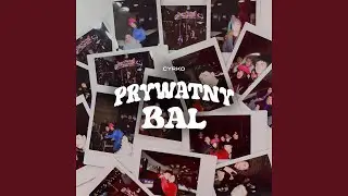 PRYWATNY BAL (Sped Up)