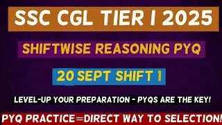 SSC CGL 2025 Reasoning | 20 September Shift 1 Full PYQ | Tier 1 Smart Logic Explained
