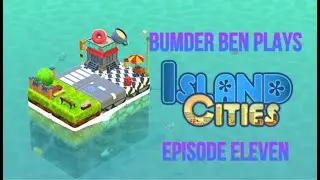 Playing Island Cities - Episode 11