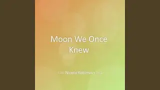 Moon We Once Knew