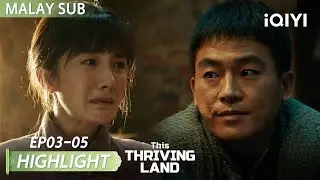 Xiuxiu Gets Dumped? Dajiao Marries Without Hesitation! 😎 | This Thriving Land 生万物 | iQIYI Malaysia