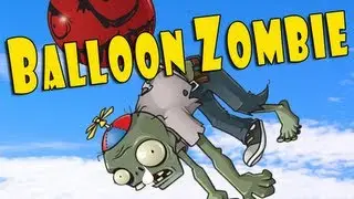 Plants vs Zombies - Balloon Zombie song audition FAILURE!