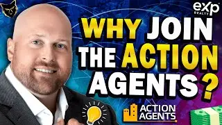 Why&nbsp;Real&nbsp;Estate&nbsp;Agents&nbsp;Should&nbsp;Join&nbsp;the Action Agents Team Under eXp Realty - The Action Agents Show