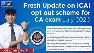 Breaking News - ICAI Opt Out Scheme | SC Hearing | July 2020 Attempt
