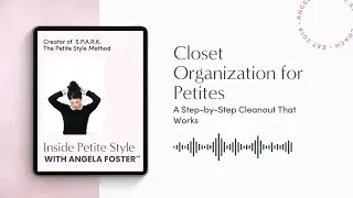 25: Closet Organization for Petites: A Step-by-Step Method That Works