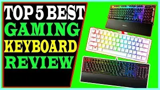 Top 5 Best Gaming Keyboard Review 2021