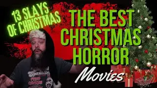 Top 13 BEST Christmas Horror Movies! | 13 Slays Of Christmas!