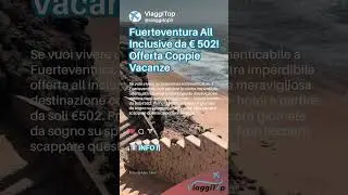 FUERTEVENTURA ALL INCLUSIVE  DA SOLI &euro; 502! #viaggilowcost
