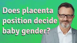 Does placenta position decide baby gender?