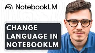 How To Change Language In Notebooklm [2026 Guide]
