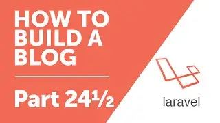 Часть 24 &frac12; &mdash; Исправление ошибки слага [Серия &laquo;Как создать блог на Laravel&raquo;]