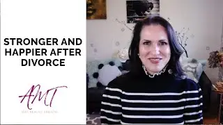 How to Be Stronger and Happier After Divorce