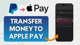 How to Transfer Paypal Money to Apple Pay