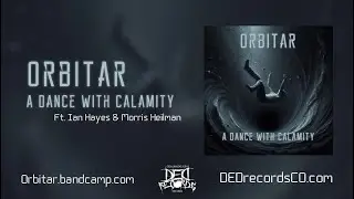 Orbitar - A Dance With Calamity