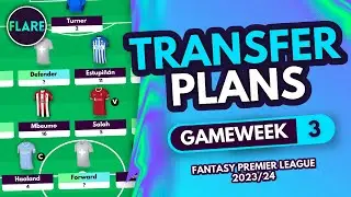 FPL GAMEWEEK 3 TRANSFER PLANS! | Jo&atilde;o Pedro Out? | Fantasy Premier League Tips 2023/24