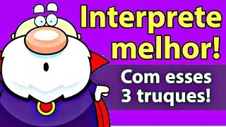 Três estranhos TRUQUES que levarão sua interpretação para OUTRO NÍVEL!