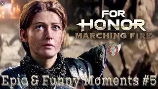 For Honor - Epic Fights & Funny Moments #5
