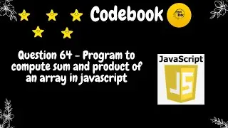 Program to compute sum and product of an array in javascript |codebook| #codebook #javascript