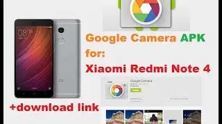 Google Camera APK FOR Xiaomi Redmi Note 3
