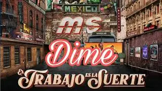 Banda Ms / Dime