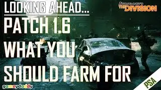 😷The Division | What to Farm For Patch 1.6