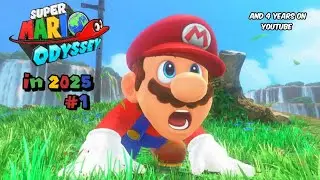 Super Mario Odyssey in 2025 #1 (and 4 years on YouTube)